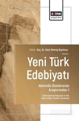 Yeni Türk Edebiyatı Alanında Uluslararası Araştırmalar-I - 1