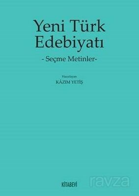 Yeni Türk Edebiyatı -Seçme Metinler- - 1
