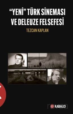 Yeni Türk Sineması ve Deleuze Felsefesi - 1