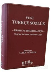 Yeni Türkçe Sözlük (İlkokul ve Ortaokullar İçin TDK'nin Yeni Yazım Kılavuzuna Uygun) - Bilge Kültür Sanat