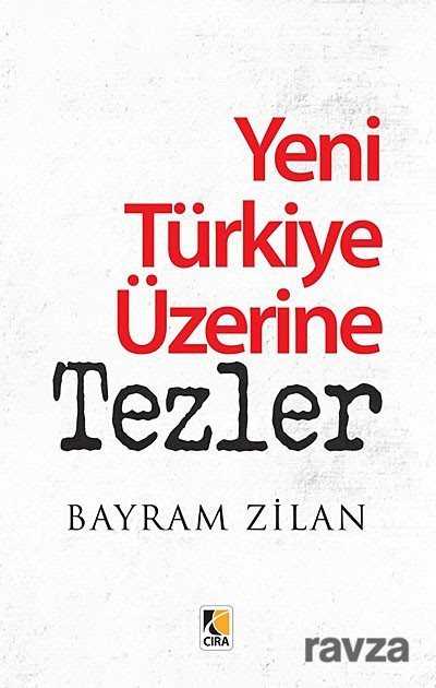 Yeni Türkiye Üzerine Tezler - Çıra Yayın Grubu - Kampanya