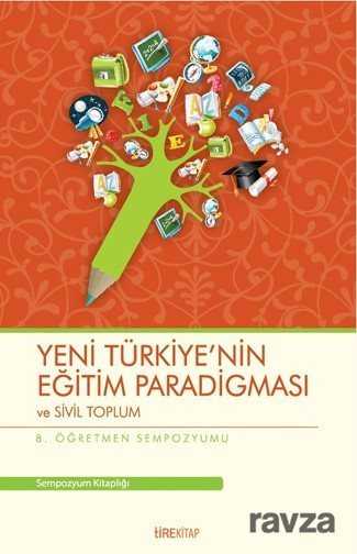 Yeni Türkiye'nin Eğitim Paradigması ve Sivil Toplum - Tire Kitap