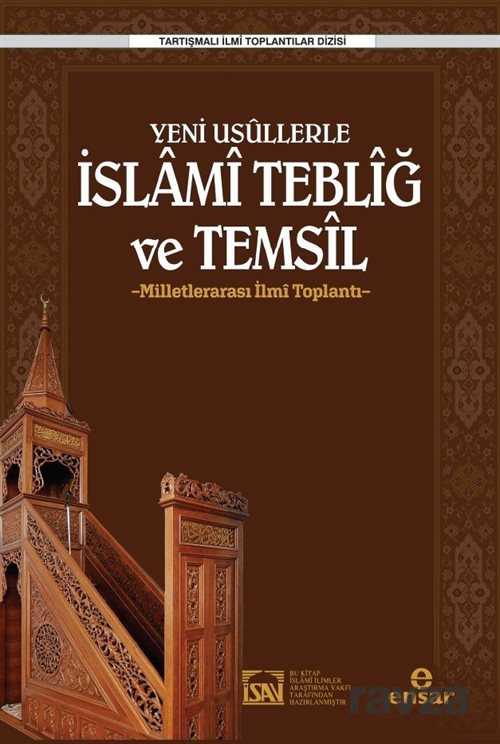Yeni Usullerle İslami Tebliğ Ve Temsil - Ensar Neşriyat