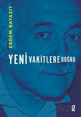 Yeni Vakitlere Doğru - 1