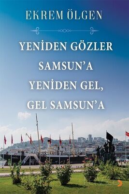 Yeniden Gözler Samsun'a Yeniden Gel, Gel Samsun'a - 1