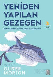 Yeniden Yapılan Gezegen / Jeomühendislik Dünyayı Nasıl Değiştirebilir? - Ketebe Yayınevi