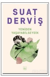 Yeniden Yaşayabilseydik - İthaki Yayınları