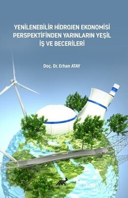 Yenilenebilir Hidrojen Ekonomisi Perspektifinden Yarınların Yeşil İş ve Becerileri - 1