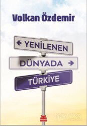 Yenilenen Dünyada Türkiye - Kırmızı Kedi Yayınevi
