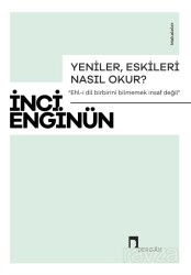 Yeniler, Eskileri Nasıl Okur? - Dergah Yayınları