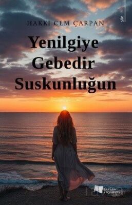 Yenilgiye Gebedir Suskunluğun - 1