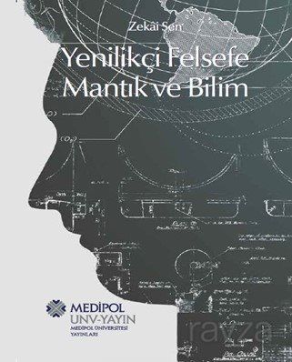 Yenilikçi Felsefe, Mantık ve Bilim - 1