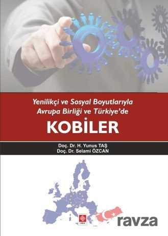 Yenilikçi ve Sosyal Boyutlarıyla Avrupa Birliği ve Türkiye'de Kobiler - 1