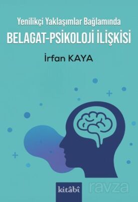 Yenilikçi Yaklaşımlar Bağlamında Belagat-Psikoloji ilişkisi - 1