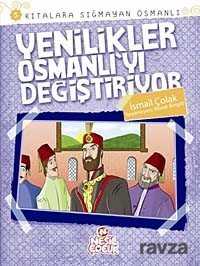 Yenilikler Osmanlı'yı Değiştiriyor / Kıtalara Sığmayan Osmanlı-5 - Nesil Çocuk Yayınları