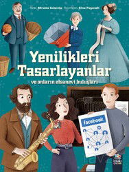 Yenilikleri Tasarlayanlar ve Onların Efsanevi Buluşları - İthaki Çocuk