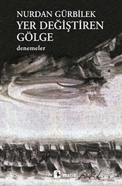 Yer Değiştiren Gölge - Metis Yayınları