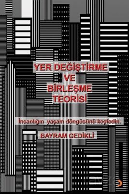 Yer Değiştirme ve Birleşme Teorisi - 1