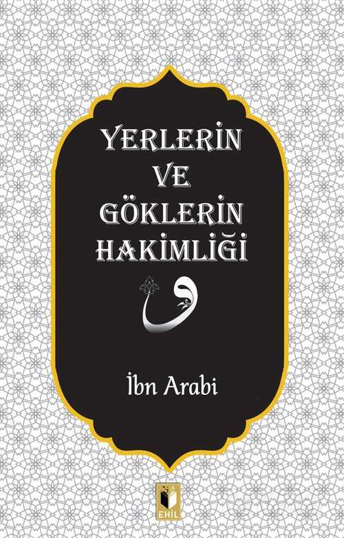 Yer ve Göklerin Hakimliği - Ehil Yayınları