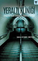 Yeraltı Kliniği: Türkiye'de Yeraltı Edebiyatı ve Toplumsal Cinsiyet - Nika Yayınevi
