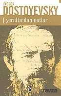 Yeraltından Notlar - 1