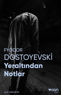 Yeraltından Notlar (Fotoğraflı Klasikler) - 1