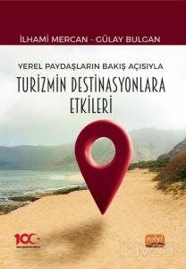 Yerel Paydaşların Bakış Açısıyla Turizmin Destinasyonlara Etkileri - 1