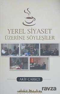 Yerel Siyaset Üzerine Söyleşiler - Şehir Yayınları