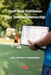 Yerel Spor Politikaları ve Spor Tesisleri İşletmeciliği - Nobel Bilimsel