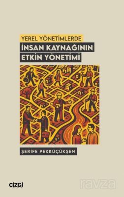 Yerel Yönetimlerde İnsan Kaynağının Etkin Yönetimi - 1