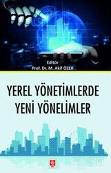 Yerel Yönetimlerde Yeni Yönelimler - Ekin Kitabevi Yayınları (Bursa)