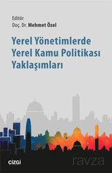 Yerel Yönetimlerde Yerel Kamu Politikası Yaklaşımları - Çizgi Kitabevi