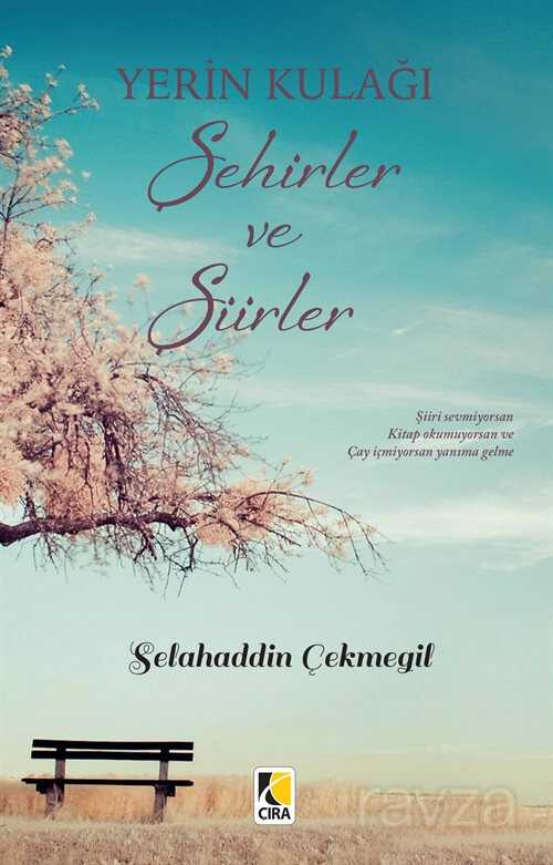 Yerin Kulağı Şehirler ve Şiirler - Çıra Yayınları