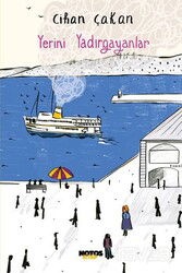 Yerini Yadırgayanlar - Notos Kitap Yayınevi