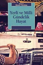 Yerli ve Milli Gündelik Hayat - İletişim Yayınları