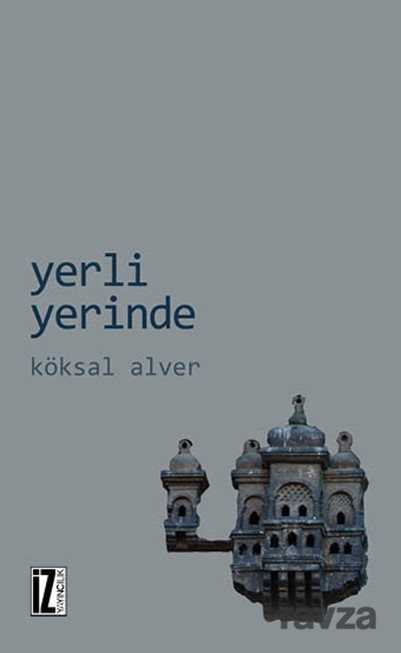 Yerli Yerinde - İz Yayıncılık