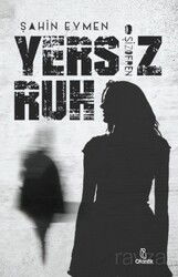 Yersiz Ruh - Otantik Kitap