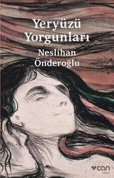 Yeryüzü Yorgunları - Can Yayınları