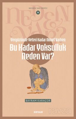 Yeryüzünde Yeterince Nimet Varken Bu Kadar Yoksulluk Neden Var? / Neden Var Serisi 9 - 1