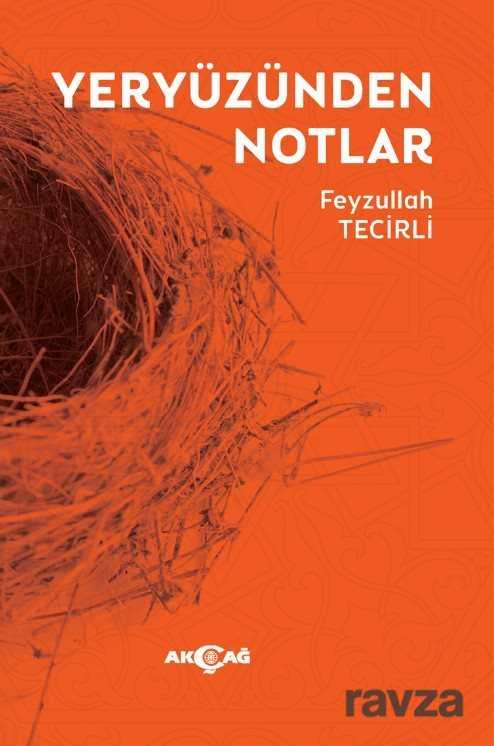 Yeryüzünden Notlar - Akçağ Yayınları