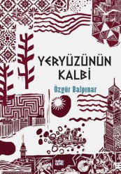 Yeryüzünün Kalbi - İndigo Kitap