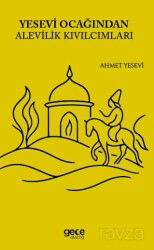 Yesevi Ocağından Alevilik Kıvılcımları - Gece Kitaplığı