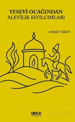 Yesevi Ocağından Alevilik Kıvılcımları - 1