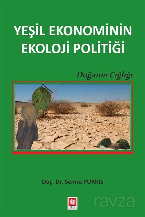 Yeşil Ekonominin Ekoloji Politiği - 1