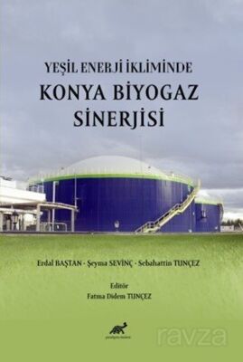 Yeşil Enerji İkliminde Konya Biyogaz Sinerjisi - 1