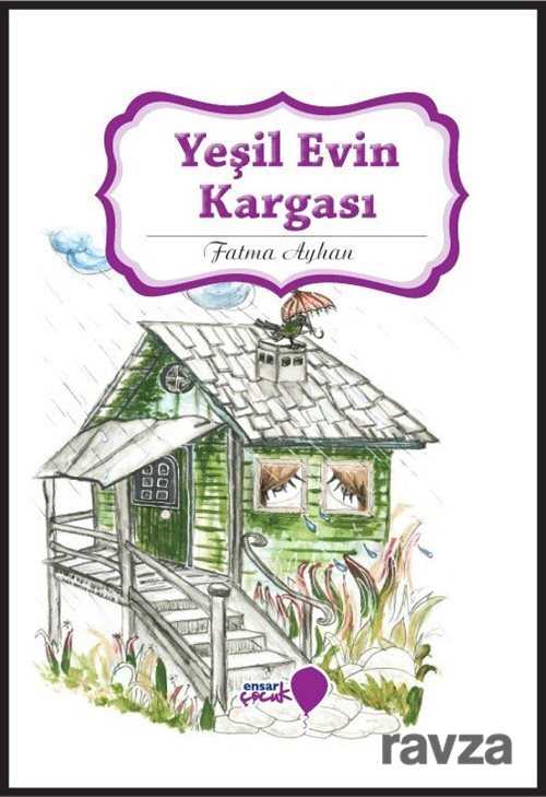 Yeşil Evin Kargası - Ensar Neşriyat
