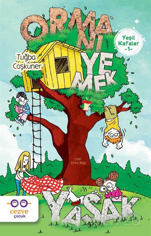 Yeşil Kafalar 1 / Ormanı Yemek Yasak - Cezve Çocuk