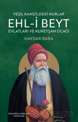 Yeşil Kandildeki Nurlar Ehl-İ Beyt Evlatları ve Kureyşan Ocağı - 1