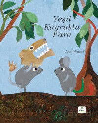 Yeşil Kuyruklu Fare - Elma Yayınevi