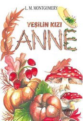 Yeşilin Kızı Anne - Anonim Yayıncılık